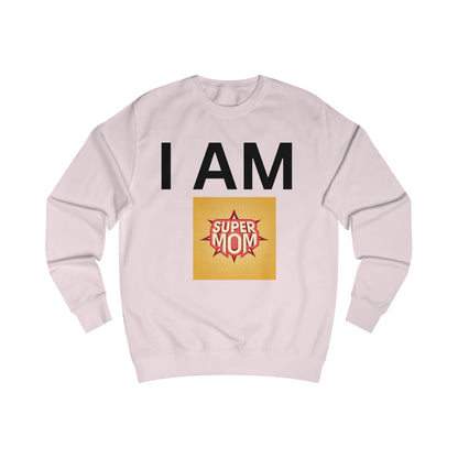 I AM Supermom Sweatshirt