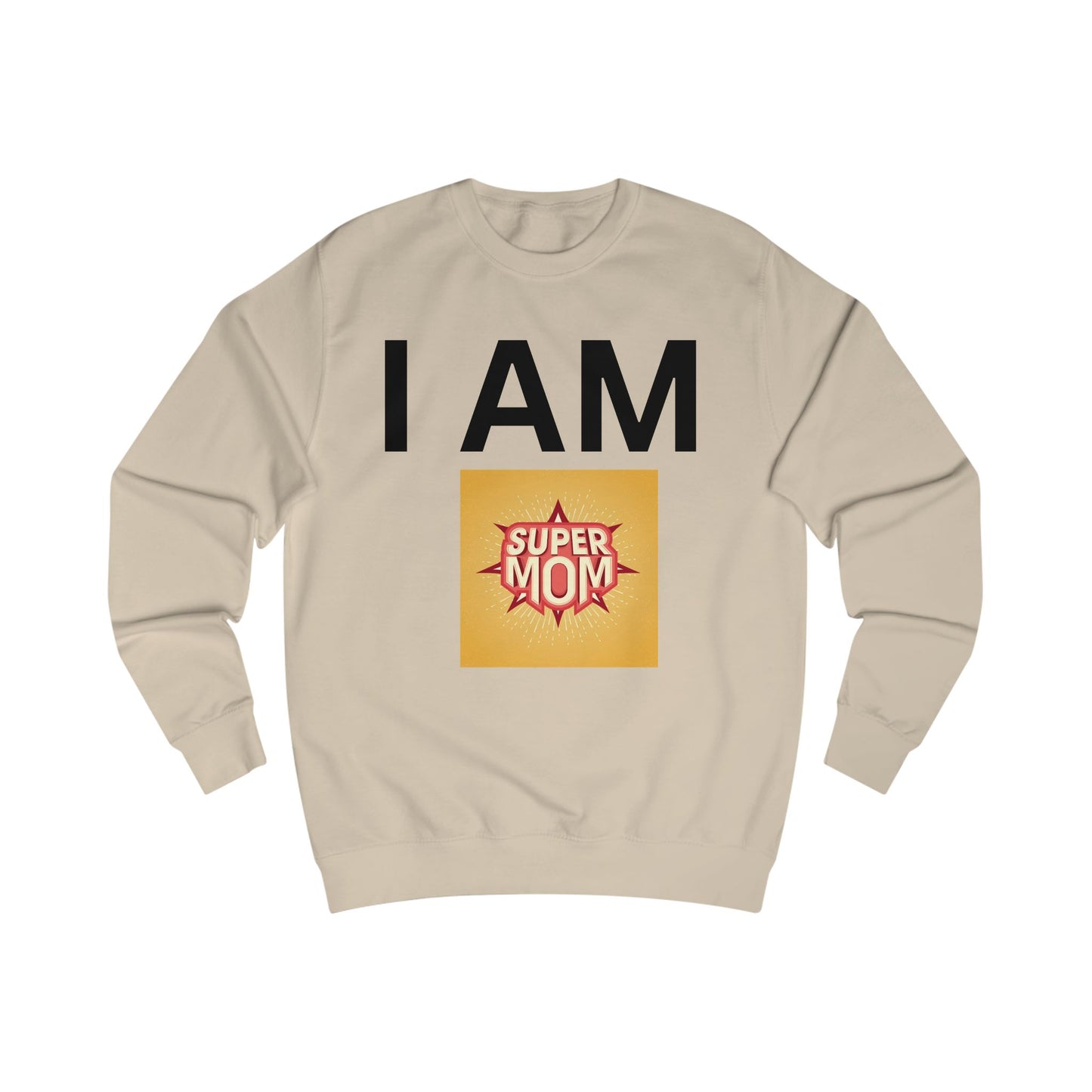I AM Supermom Sweatshirt