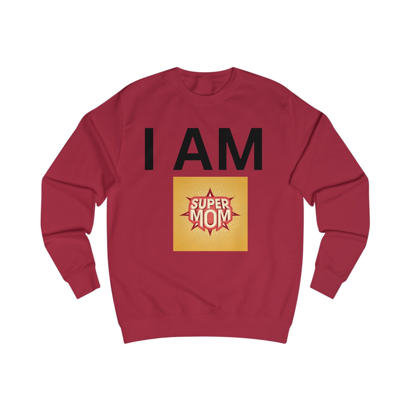 I AM Supermom Sweatshirt