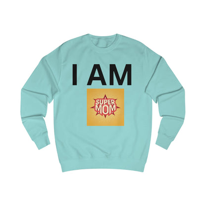 I AM Supermom Sweatshirt