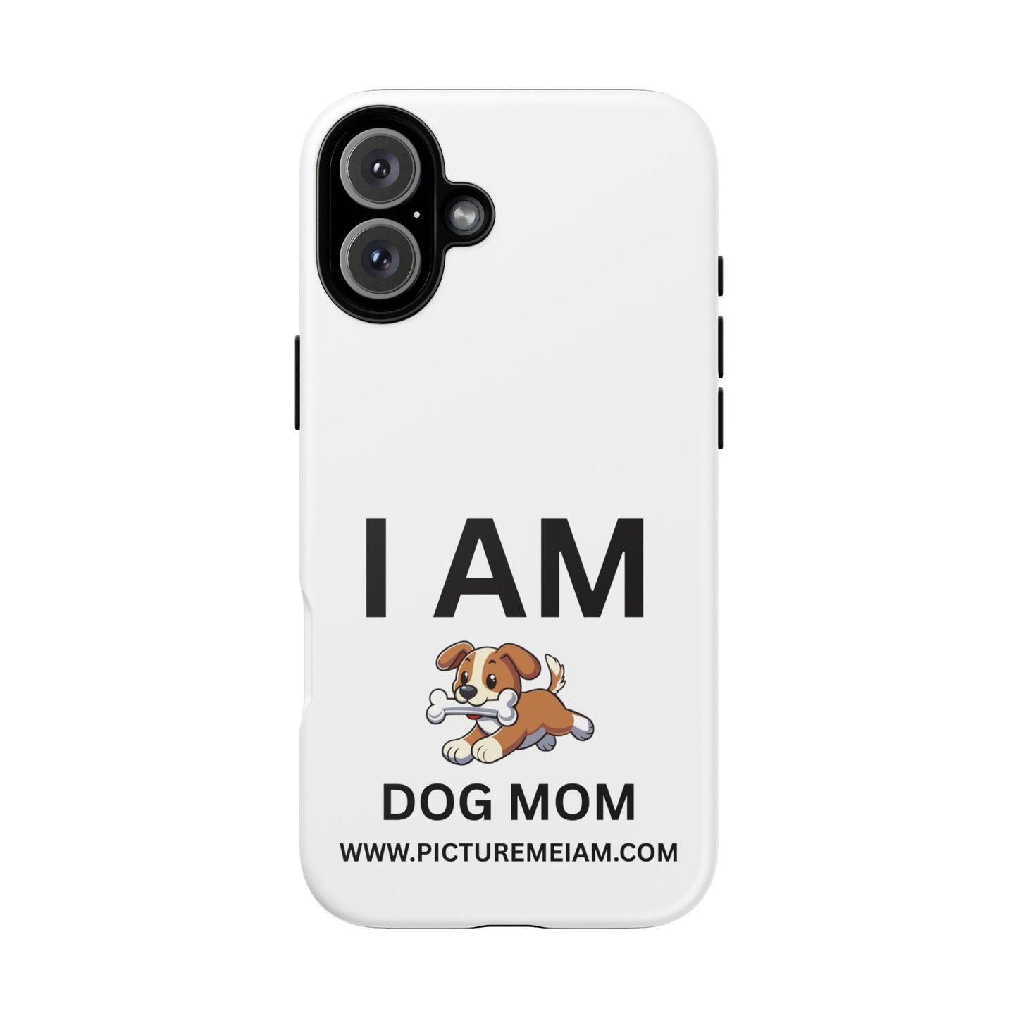 I AM Dog Mom Tough Cases