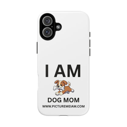 I AM Dog Mom Tough Cases