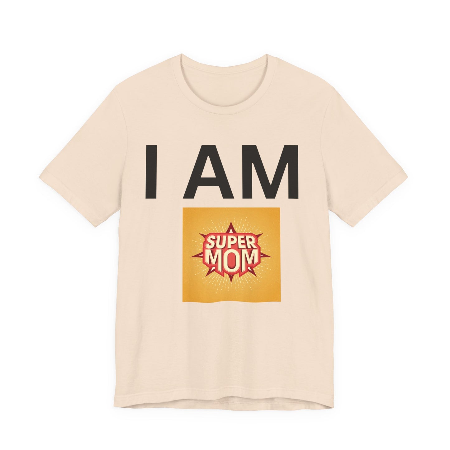 I AM Supermom Short Sleeve Tee