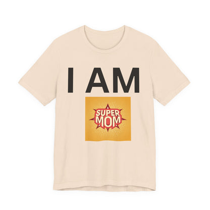 I AM Supermom Short Sleeve Tee