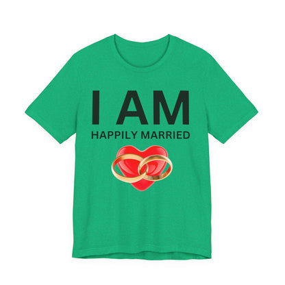 I AM Happily Unisex Short Sleeve Tee