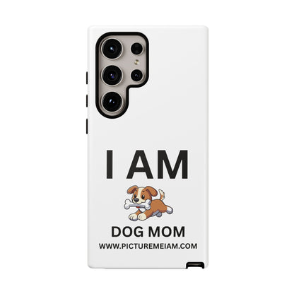 I AM Dog Mom Tough Cases