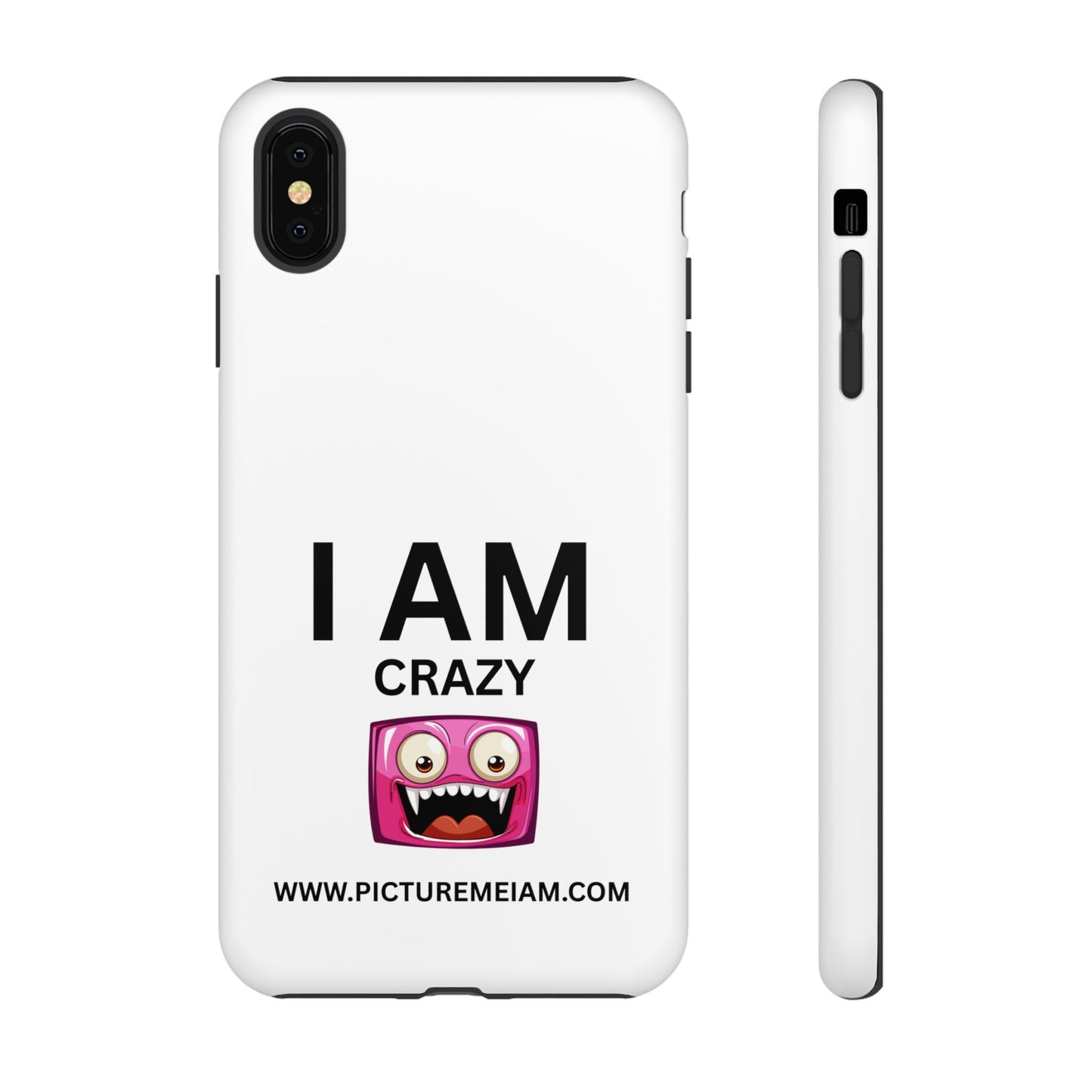 I AM Crazy Tough Cases