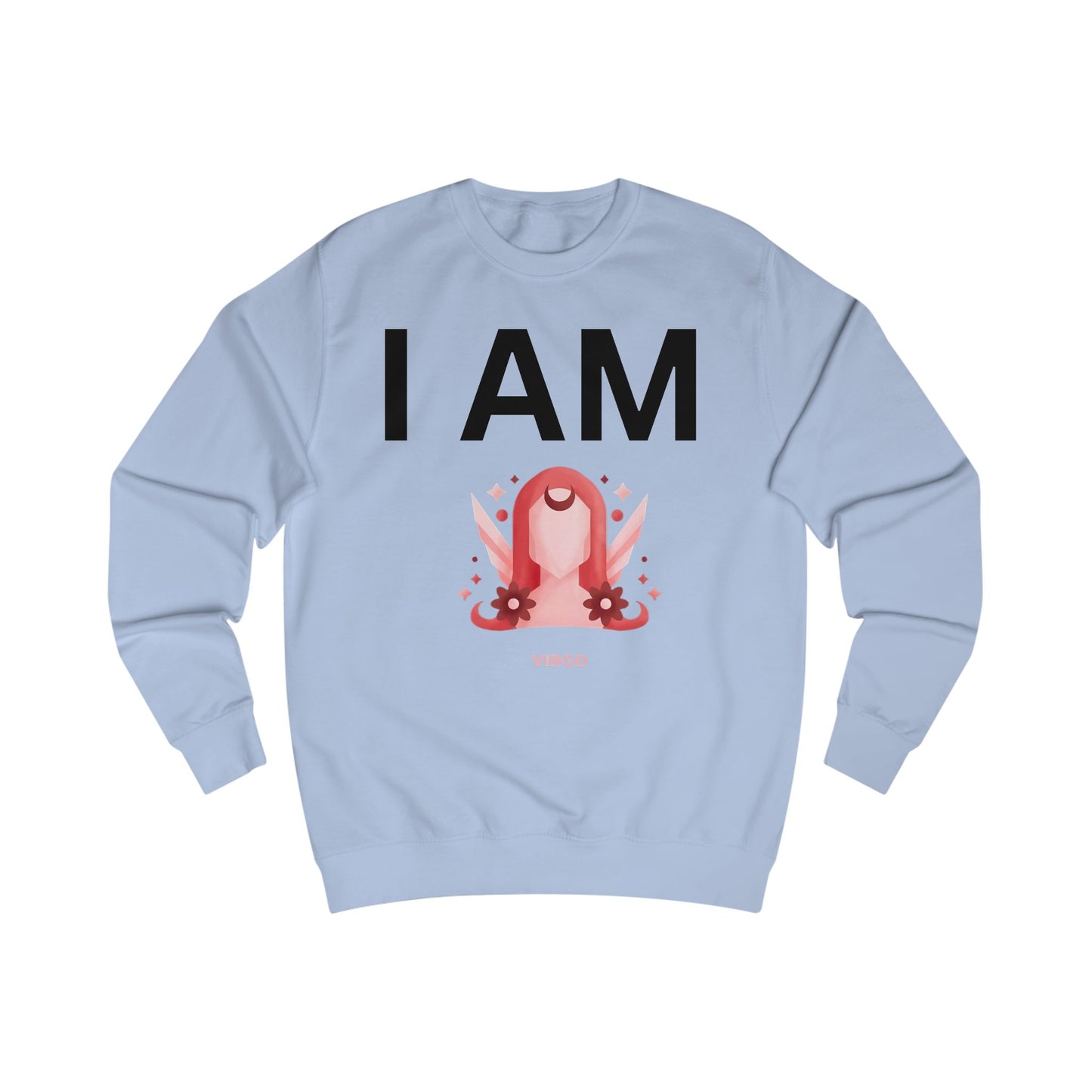 I AM Virgo Unisex Sweatshirt