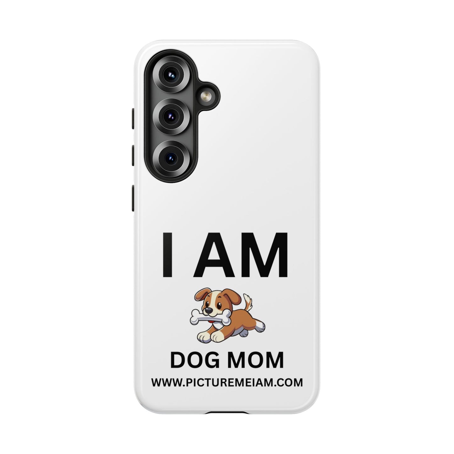 I AM Dog Mom Tough Cases