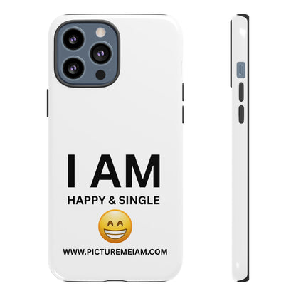 I AM Happy & Single Tough Cases