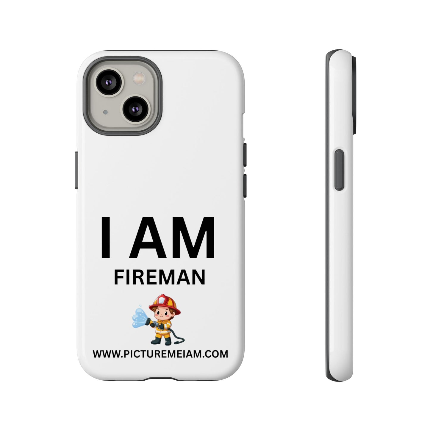 I AM Fireman Tough Cases