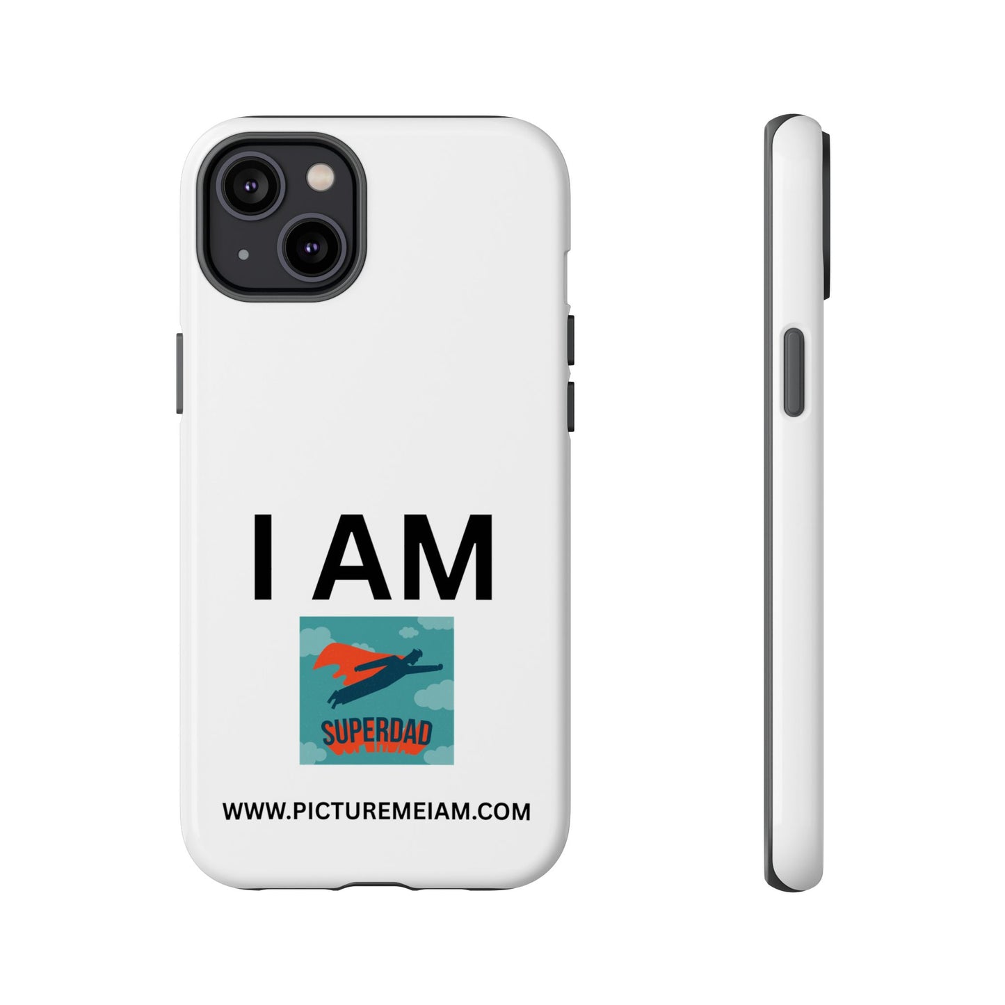 I AM Superdad Tough Cases