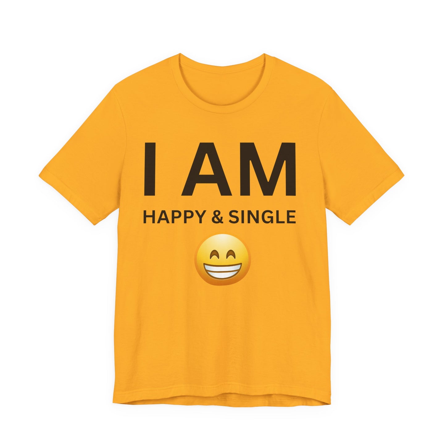 I AM Happy & Single Unisex Short Sleeve Tee