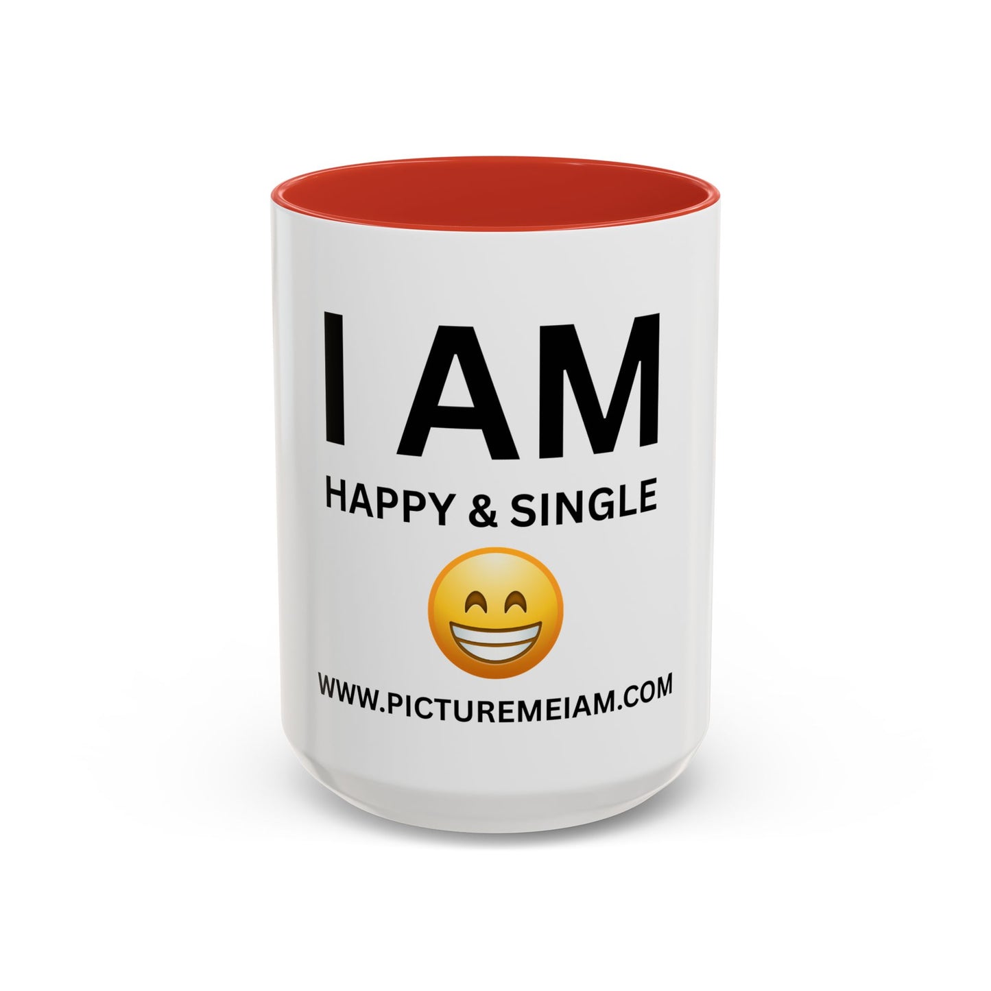 I AM Happy & Single Inspirational Accent Coffee Mug - 11/15oz
