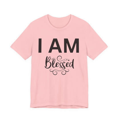 I AM Blessed Unisex Short Sleeve Tee