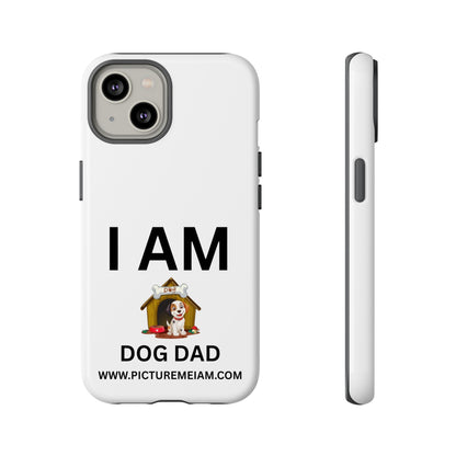 I AM Dog Dad Tough Cases