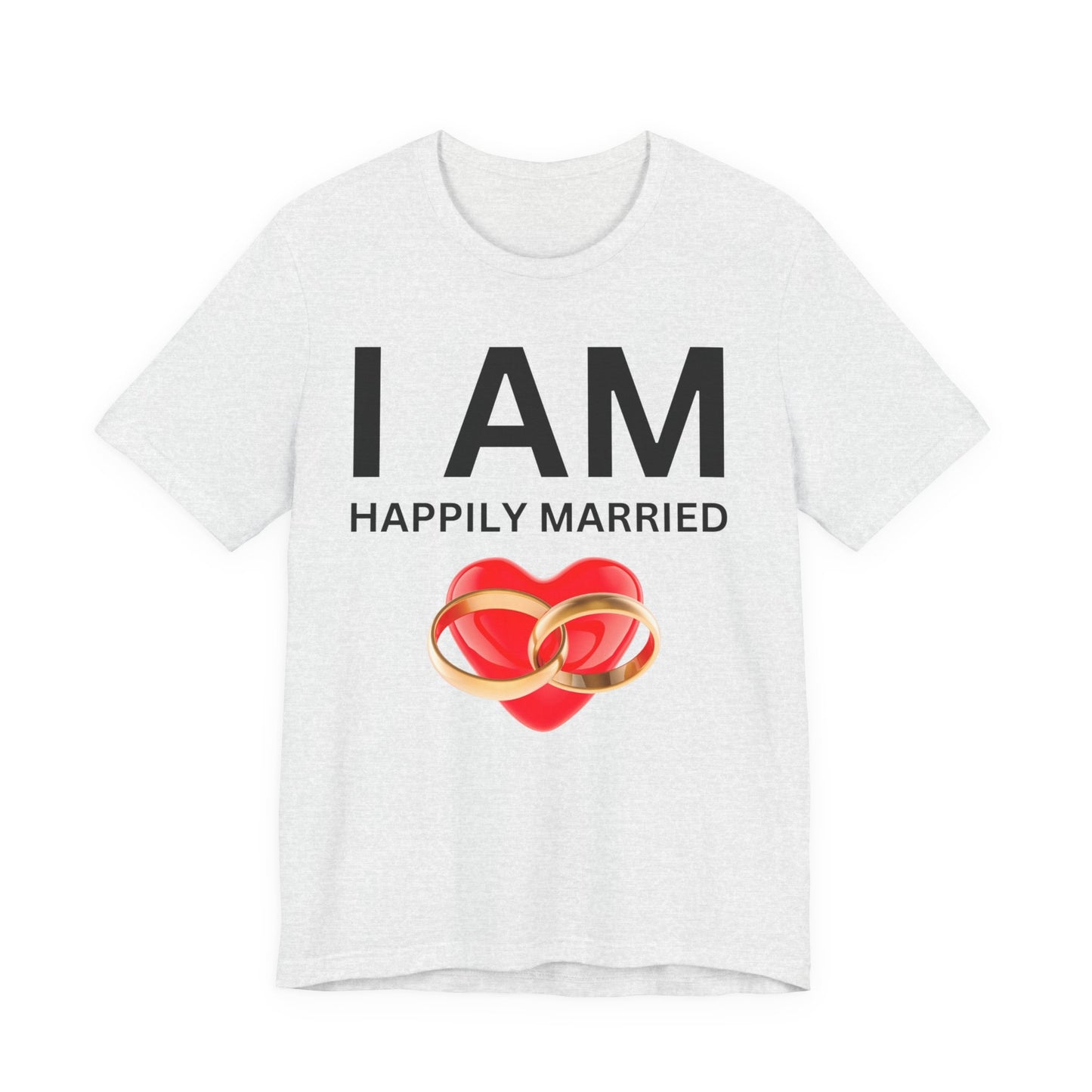 I AM Happily Unisex Short Sleeve Tee