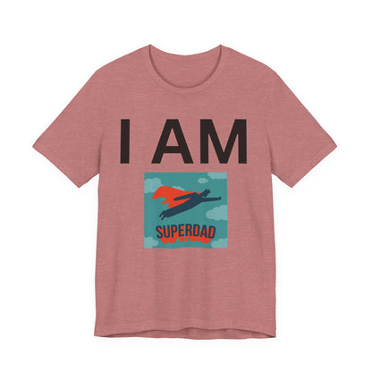 I AM Superdad Short Sleeve Tee