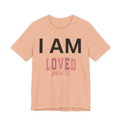 I AM Loved Unisex Short Sleeve Tee