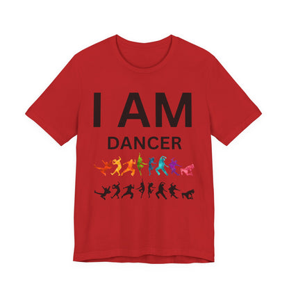 I AM Dancer Unisex Short Sleeve Tee