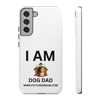I AM Dog Dad Tough Cases