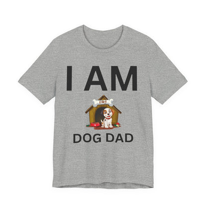 I AM Dog Dad Short Sleeve Tee