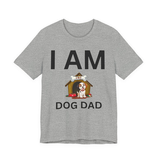 I AM Dog Dad Short Sleeve Tee