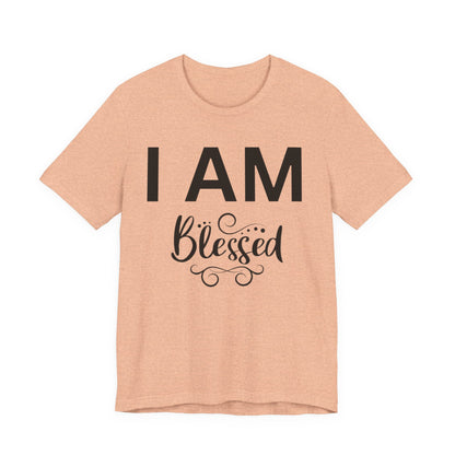 I AM Blessed Unisex Short Sleeve Tee