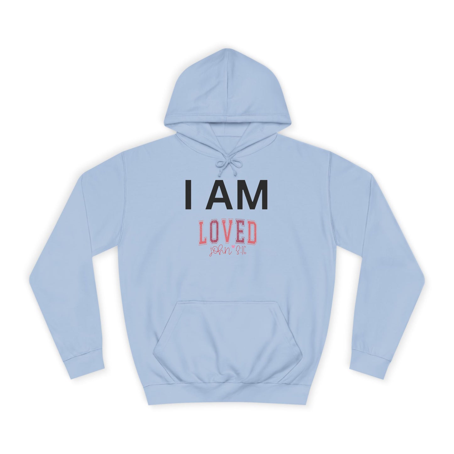 I AM Loved Unisex Hoodie