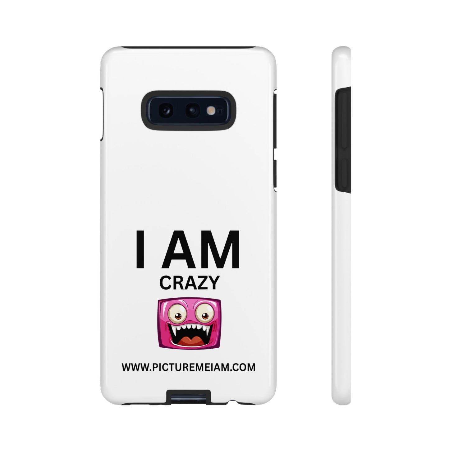 I AM Crazy Tough Cases