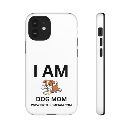 I AM Dog Mom Tough Cases