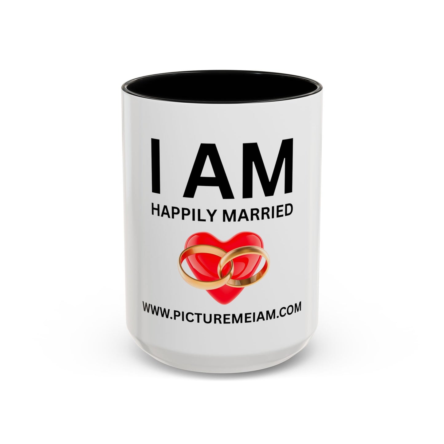 I AM Happily Married Inspirational Accent Coffee Mug - 11/15oz