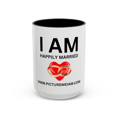 I AM Happily Married Inspirational Accent Coffee Mug - 11/15oz