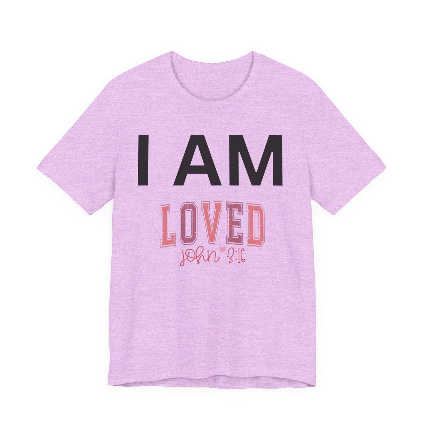 I AM Loved Unisex Short Sleeve Tee