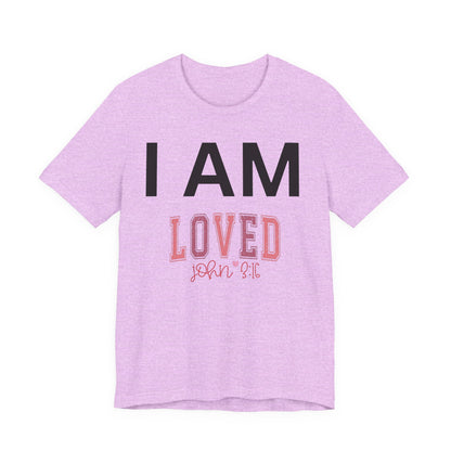 I AM Loved Unisex Short Sleeve Tee