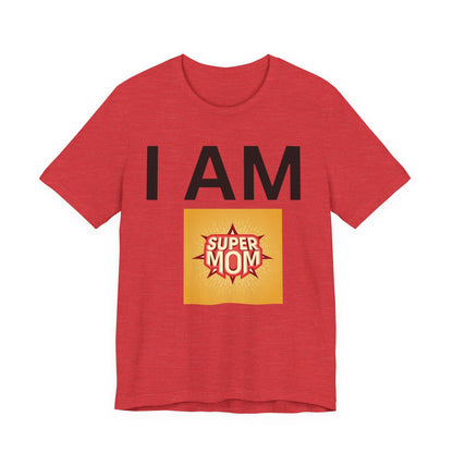 I AM Supermom Short Sleeve Tee