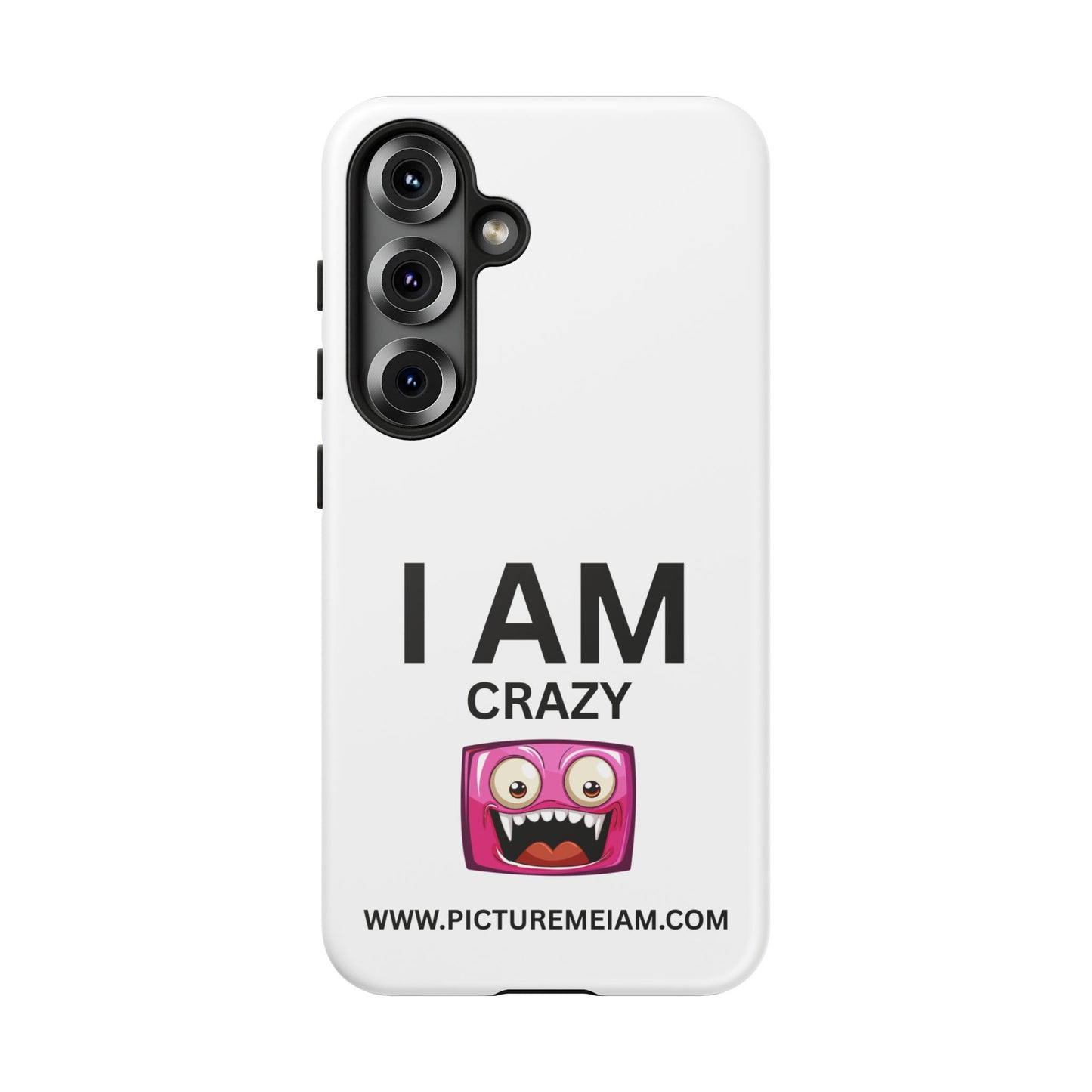 I AM Crazy Tough Cases