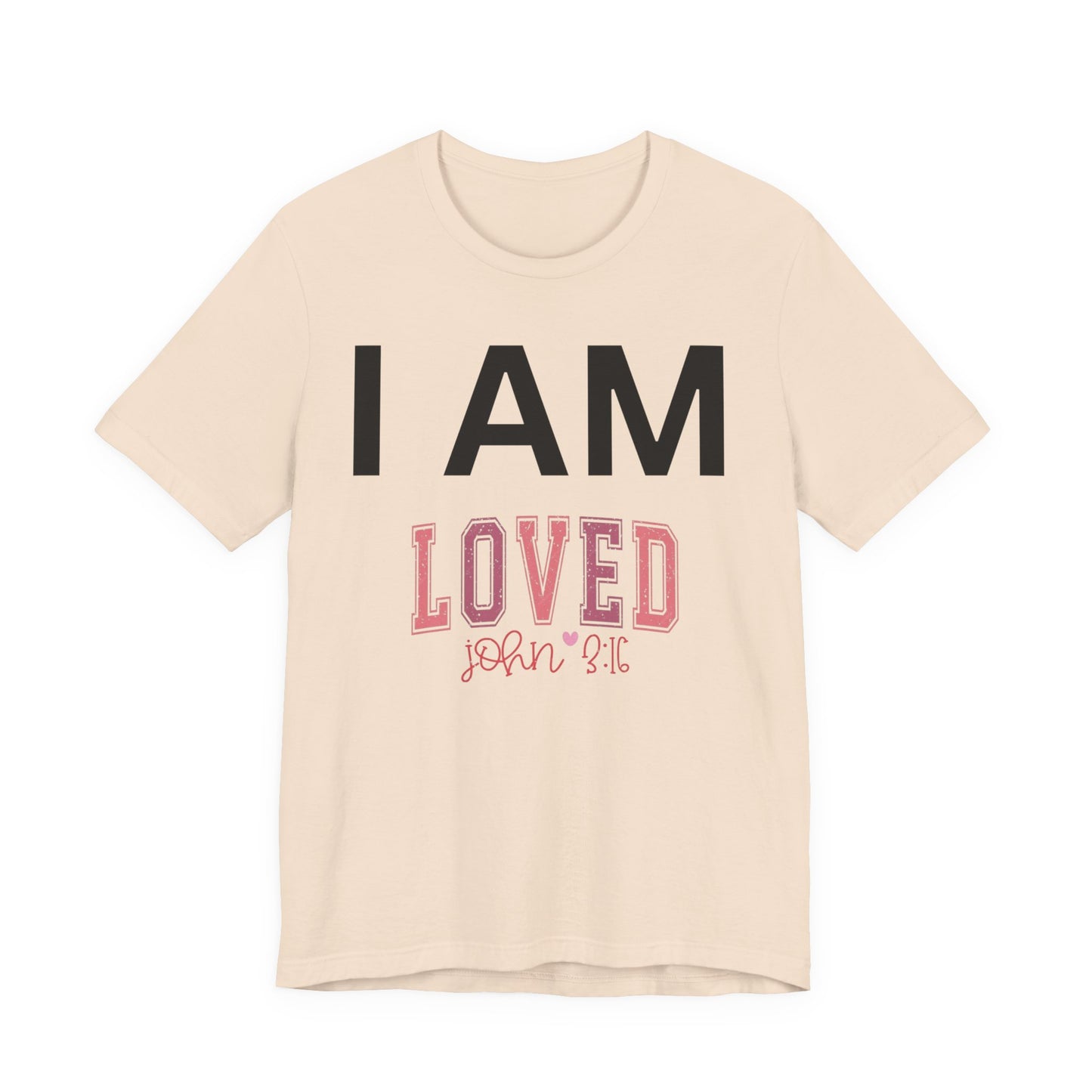 I AM Loved Unisex Short Sleeve Tee