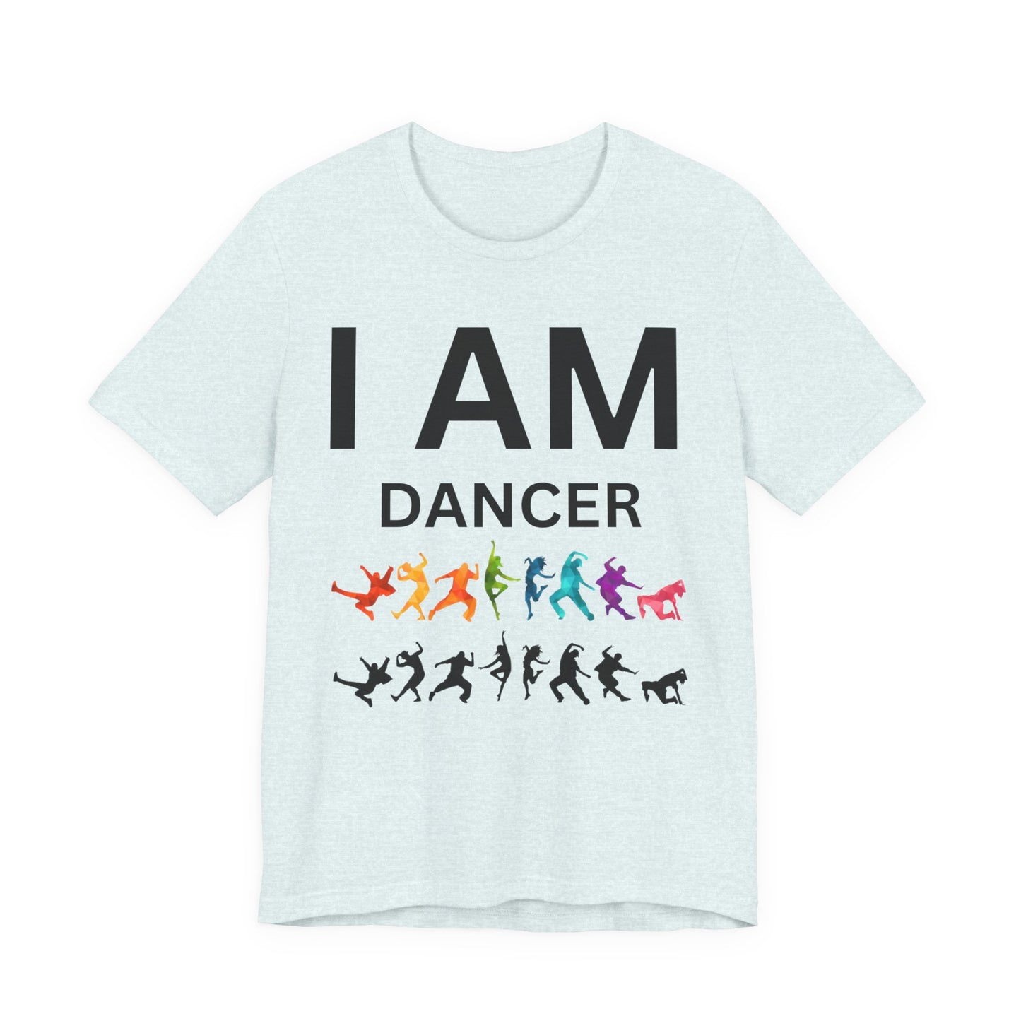 I AM Dancer Unisex Short Sleeve Tee