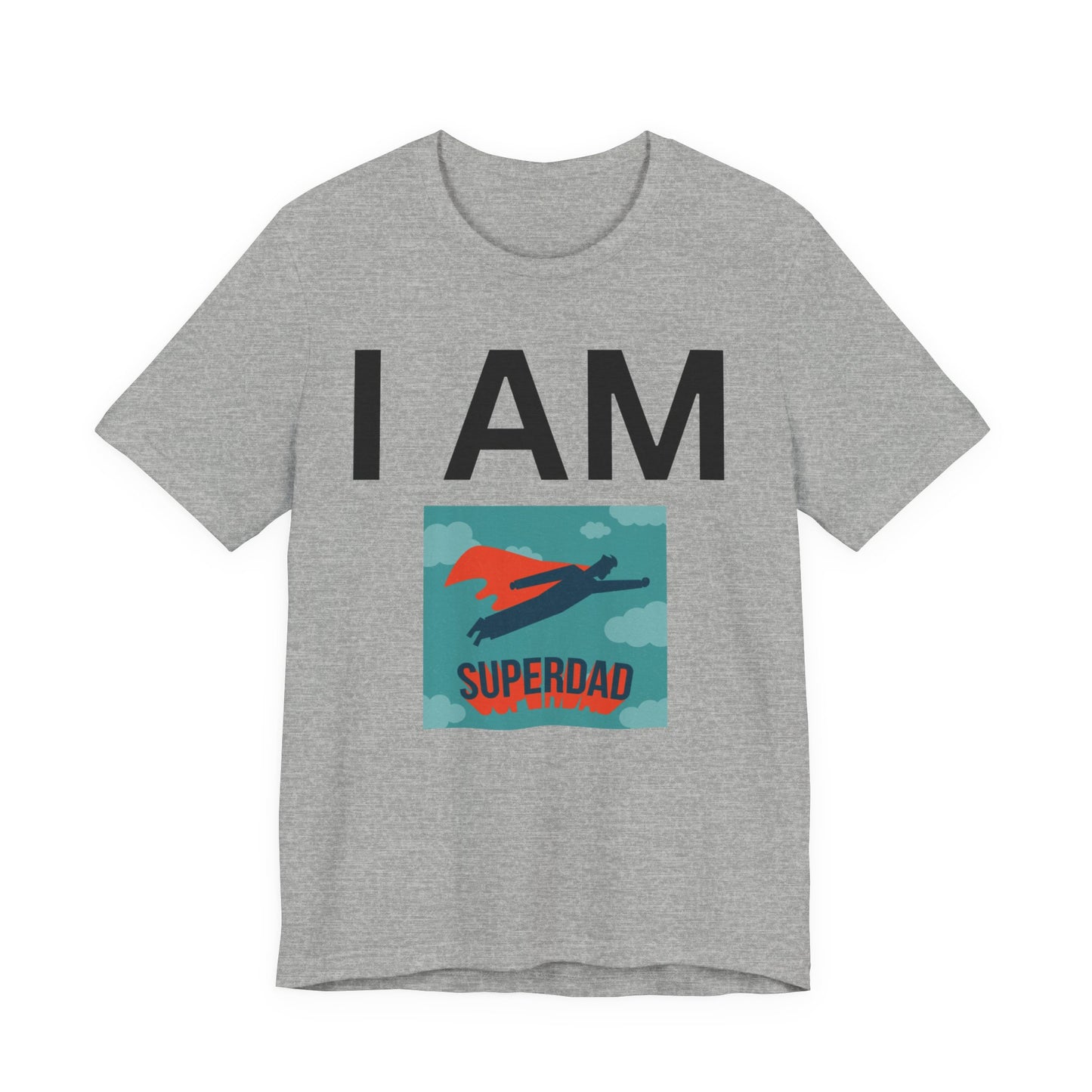 I AM Superdad Short Sleeve Tee