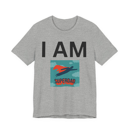 I AM Superdad Short Sleeve Tee