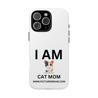 I AM Cat Mom Tough Cases