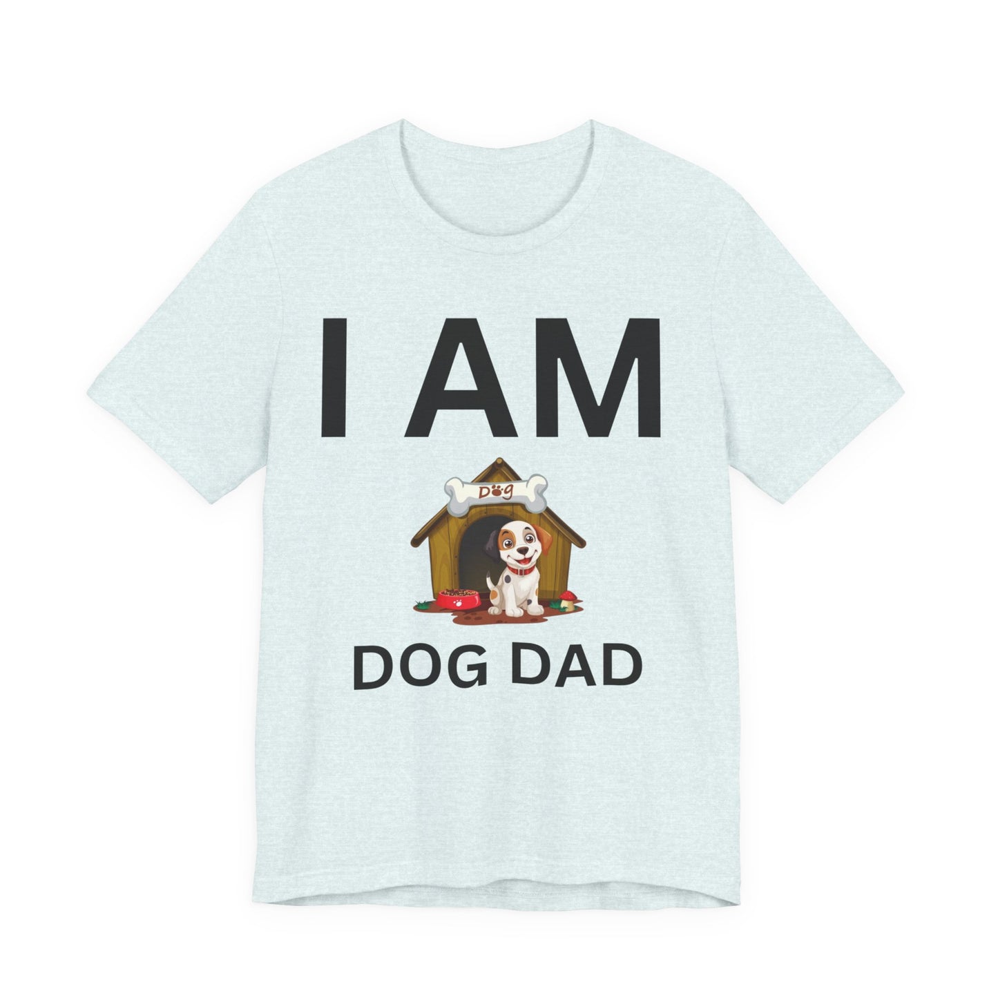 I AM Dog Dad Short Sleeve Tee