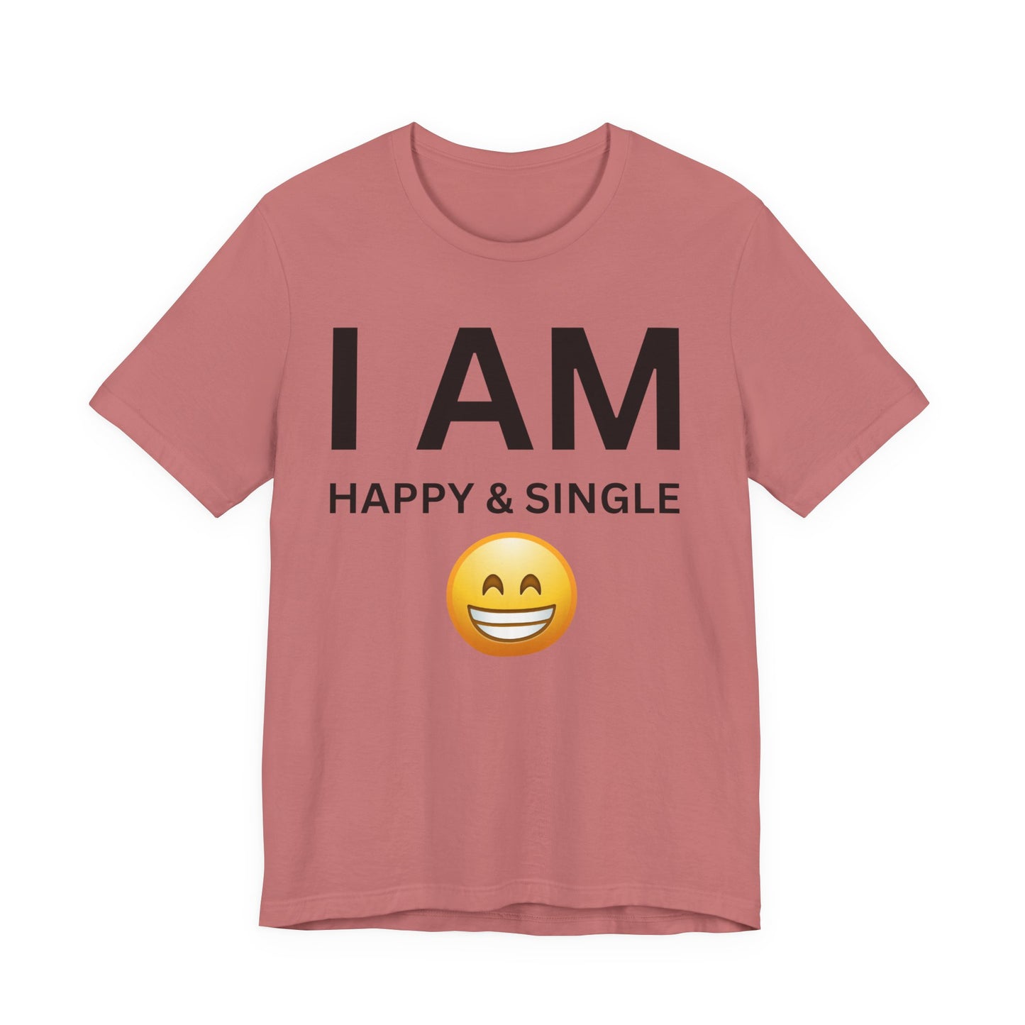 I AM Happy & Single Unisex Short Sleeve Tee