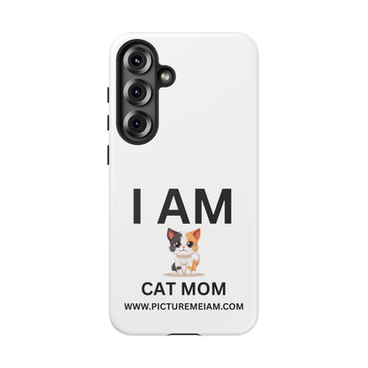 I AM Cat Mom Tough Cases
