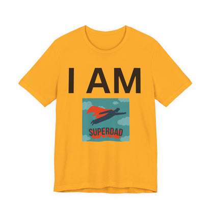 I AM Superdad Short Sleeve Tee