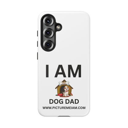 I AM Dog Dad Tough Cases