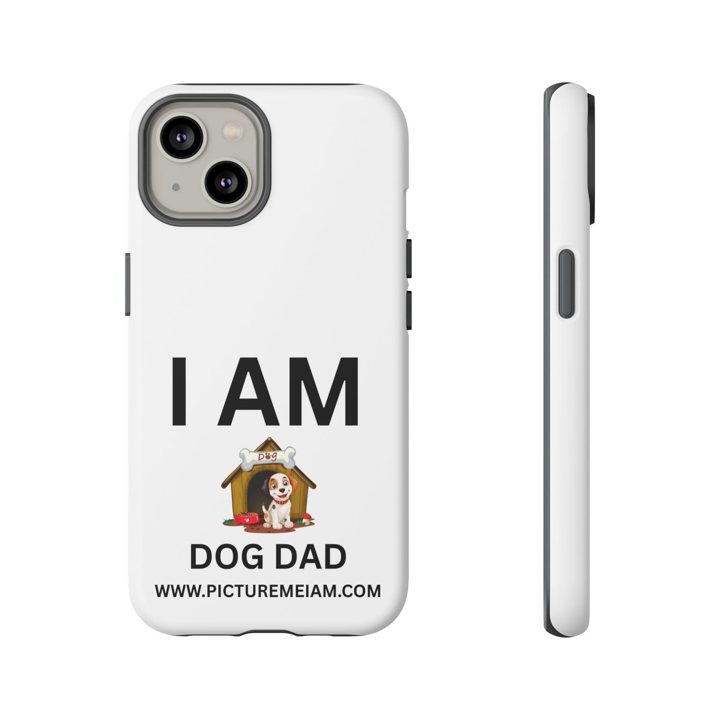 I AM Dog Dad Tough Cases