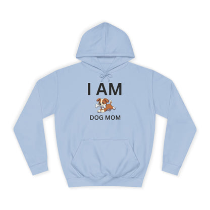 I AM Dog Mom Hoodie