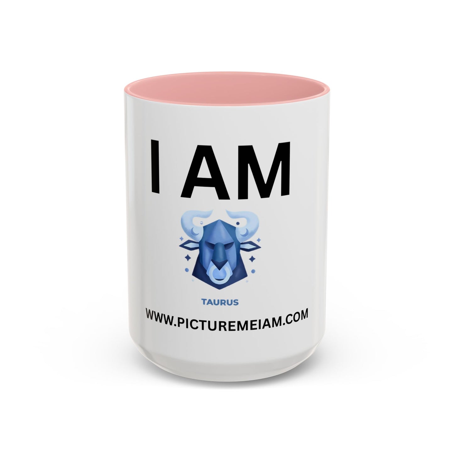 I AM Taurus Inspirational Accent Coffee Mug - 11/15oz